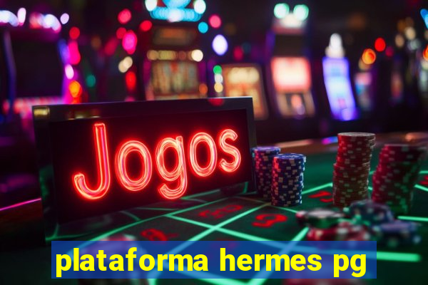 plataforma hermes pg